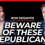 Dave Rubin Shocked by DeSantis’ Warning About Fake Republicans Tricking Voters | Ron DeSantis