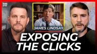 Exposing Where Tucker’s Clicks Are Really Coming From & His Dangerous Game | James Lindsay