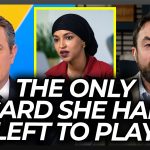 Ilhan Omar Gets Desperate & Plays This Victim Card