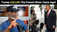 France Is ON FIRE And Trump Called It TEN YEARS AGO!